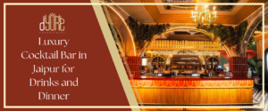 luxury cocktail bar in Jaipur