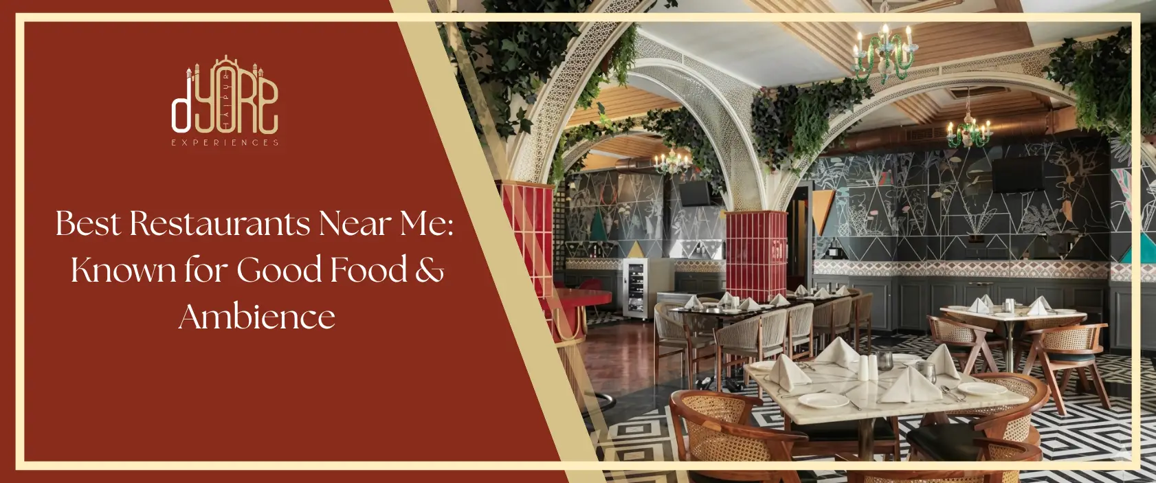 Best Restaurants Near Me: Known for Good Food & Ambience