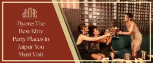 Best Kitty Party Places in Jaipur